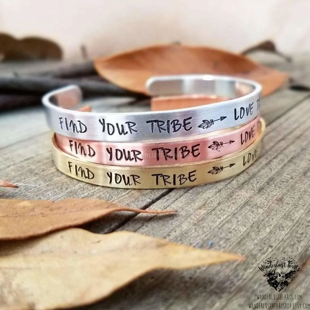Find your tribe love them hard Cuff
